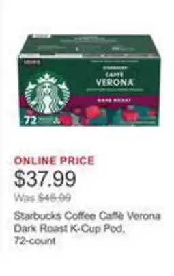 Costco Starbucks Coffee Caffè Verona Dark Roast K-Cup Pod. 72-count offer