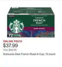 Costco Starbucks Dark French Roast K-Cup, 72-count offer