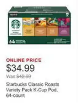 Costco Starbucks Classic Roasts Variety Pack K-Cup Pod. 64-count offer