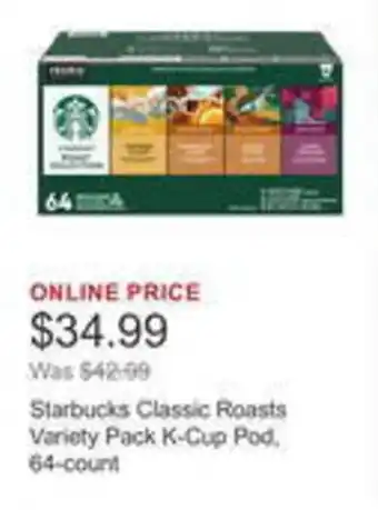 Costco Starbucks Classic Roasts Variety Pack K-Cup Pod. 64-count offer