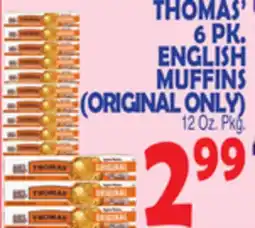 Bravo Supermarkets THOMAS' 6 PK. ENGLISH MUFFINS offer