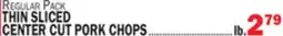 Bravo Supermarkets THIN SLICED CENTER CUT PORK CHOPS offer