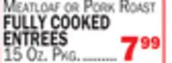 Bravo Supermarkets FULLY COOKED ENTREES offer