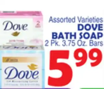 Bravo Supermarkets DOVE BATH SOAP offer