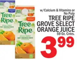 C Town TREE RIPE GROVE SELECT ORANGE JUICE offer
