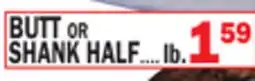 C Town BUTT or SHANK HALF offer