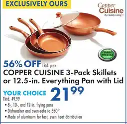 Boscov's COPPER CUISINE 3-Pack Skillets or 12.5-in. Everything Pan with Lid offer