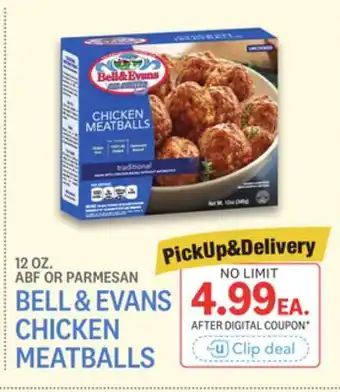 Kings Food Markets BELL & EVANS CHICKEN MEATBALLS offer