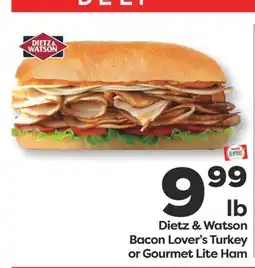 Weis Markets Dietz & Watson Bacon Lover's Turkey or Gourmet Lite Ham offer