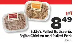 Weis Markets Eddy's Pulled Rotisserie, Fajita Chicken and Pulled Pork offer
