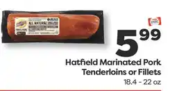 Weis Markets Hatfield Marinated Pork Tenderloins or Fillets offer