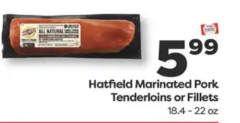 Weis Markets Hatfield Marinated Pork Tenderloins or Fillets offer