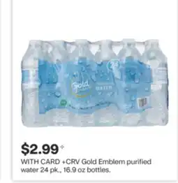 CVS Gold Emblem purified water 24 pk., 16.9 oz bottles offer