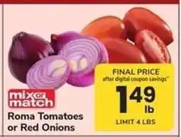 Safeway Roma Tomatoes or Red Onions offer