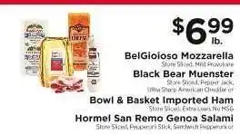 ShopRite BelGioioso Mozzarella, Black Bear Muenster, Bowl & Basket Imported Ham, Hormel San Remo Genoa Salami offer