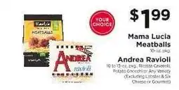 ShopRite Mama Lucia Meatballs or Andrea Ravioli offer