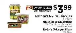 ShopRite Nathan's NY Deli Pickles, Yucatan Guacamole, Rojo's 5-Layer Dips offer