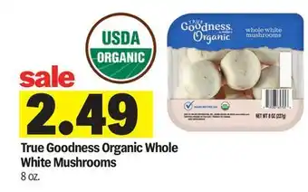 Meijer True Goodness Organic Whole White Mushrooms offer