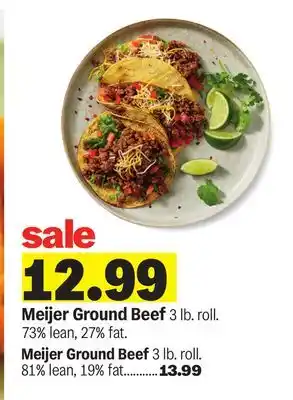 Meijer Meijer Ground Beef 3 lb. roll. 73%, 27 fat offer