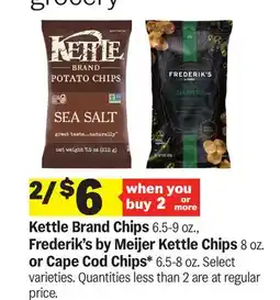 Meijer Kettle Brand Chips 6.5-9 oz., Frederik's by Meijer Kettle Chips 8 oz. or Cape Cod Chips* 6.5-8 oz offer