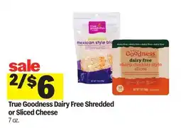 Meijer True Goodness Dairy Free Shredded or Sliced Cheese offer