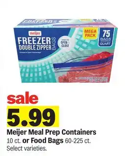 Meijer Meijer Meal Prep Containers 10 ct. or Food Bags 60-225 ct offer