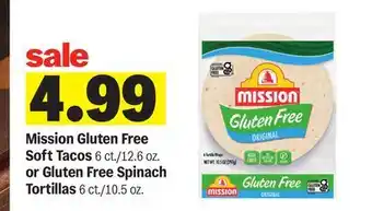 Meijer Mission Gluten Free Soft Tacos 6 ct./12.6 oz. or Gluten Free Spinach Tortillas 6 ct./10.5 oz offer