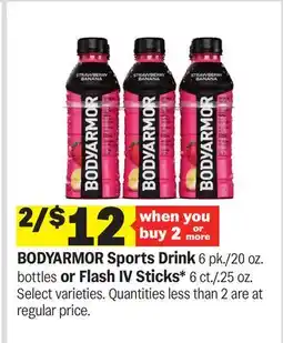 Meijer BODYARMOR Sports Drink 6 pk./20 oz. bottles or Flash IV Sticks* 6 ct./. 25 oz offer