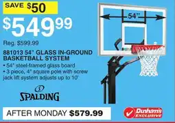 Dunham's Sports SPALDING 881013 54 GLASS IN-GROUND BASKETBALL SYSTEM offer