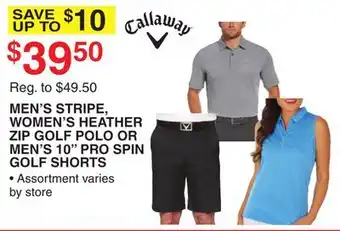 Dunham's Sports CALLAWAY MEN'S STRIPE, WOMEN'S HEATHER ZIP GOLF POLO OR MEN'S 10 PRO SPIN GOLF SHORTS offer