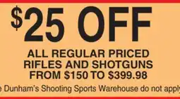 Dunham's Sports ALL REGULAR PRICED RIFLES AND SHOTGUNS offer