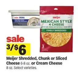 Meijer Meijer Shredded, Chunk or Sliced Cheese or Cream Cheese offer