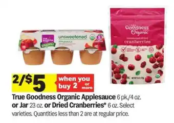 Meijer True Goodness Organic Applesauce or Dried Cranberries offer