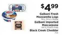 ShopRite Galbani Fresh Mozzarella Logs, Galbani Imported Mascarpone, Black Creek Cheddar offer