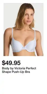 Victoria's Secret Body by Victoria Perfect Shape Push-Up Bra offer