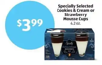 Aldi Specially selected cookies & cream or strawberry mousse cups offer