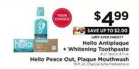 ShopRite Hello Antiplaque + Whitening Toothpaste or Hello Peace Out, Plaque Mouthwash offer