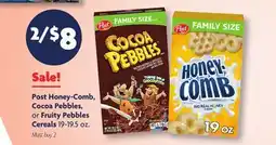 Family Dollar Post Honey-Comb, Cocoa Pebbles, or Fruity Pebbles Cereals offer