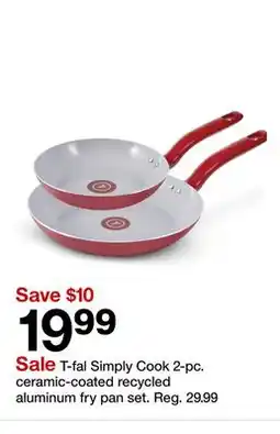 Target T-fal Simply Cook 2-pc. ceramic-coated recycled aluminum fry pan set offer