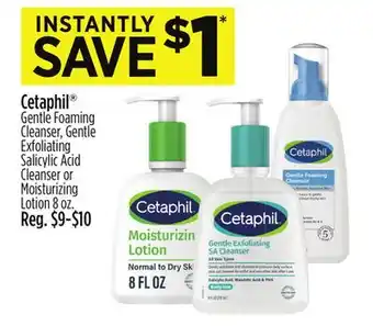 Dollar General Cetaphil Gentle Foaming Cleanser, Gentle Exfoliating Salicylic Acid Cleanser or Moisturizing Lotion offer