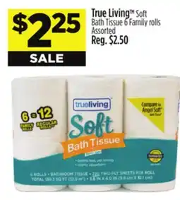 Dollar General True Living Soft Bath Tissue 6 rolls offer
