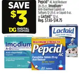 Dollar General Pepcid , Imodium or Lactaid offer