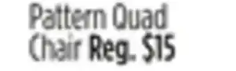 Dollar General Pattern Quad Chair offer