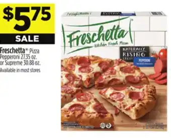 Dollar General Freschetta Pizza Pepperoni 27.35 oz. or Supreme 30.88 oz offer