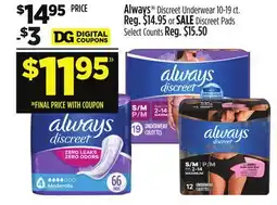 Dollar General Always Discreet Underwear 10-19 ct. or Discreet Pads Select Counts offer