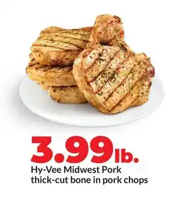 Hy-Vee Hy-Vee Midwest Pork thick-cut bone in pork chops offer