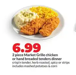 Hy-Vee 2 piece Market Grille chicken or hand breaded tenders dinner offer
