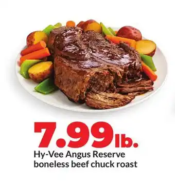 Hy-Vee Hy-Vee Angus Reserve boneless beef chuck roast offer