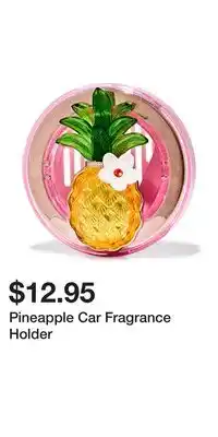 Bath & Body Works Pineapple Car Fragrance Holder offer