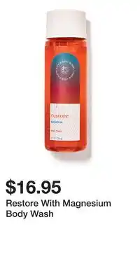 Bath & Body Works Restore With Magnesium Body Wash offer